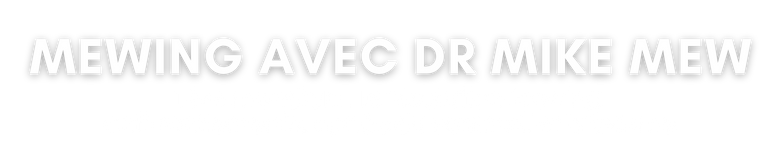 Le Mewing avec le Dr Mike Mew